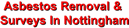 Asbestos Removal And Surveys In Nottingham